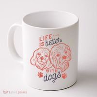 Life Is Better With Dogs Coffee Mug thumb 0