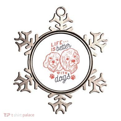 Life Is Better With Dogs Ornament