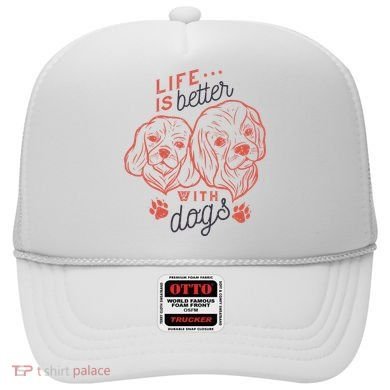 Life Is Better With Dogs Hat