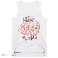 Life Is Better With Dogs Tank Top thumb 0