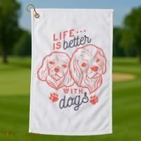 Life Is Better With Dogs Golf Towel thumb 1