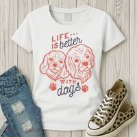 Life Is Better With Dogs Women's T-Shirt thumb 3