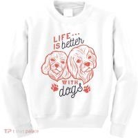 Life Is Better With Dogs Kids Sweatshirt thumb 0