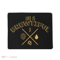 Life Is Brewtiful Mousepad thumb 0