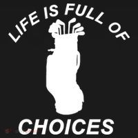 Life Is Full Of Choices Funny Golf Clubs Toddler Hoodie thumb 2
