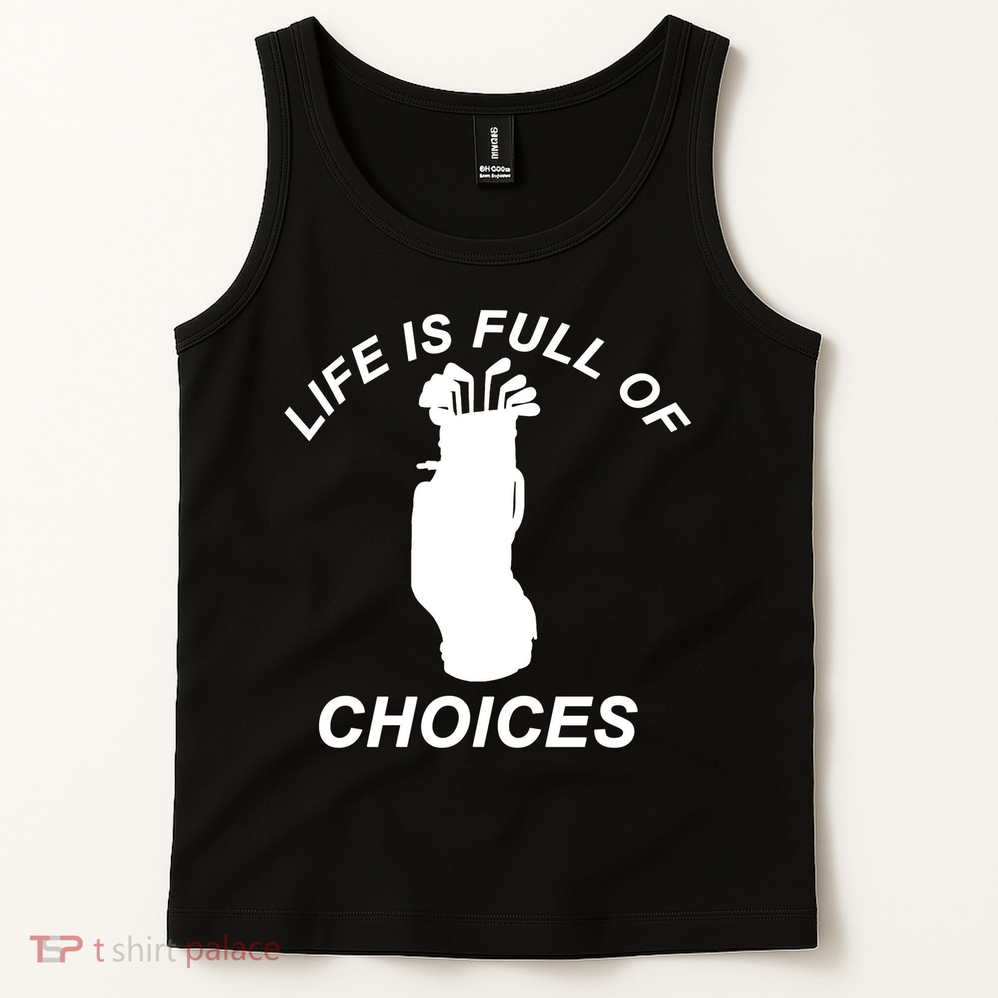 Life Is Full Of Choices Funny Golf Clubs Tank Top