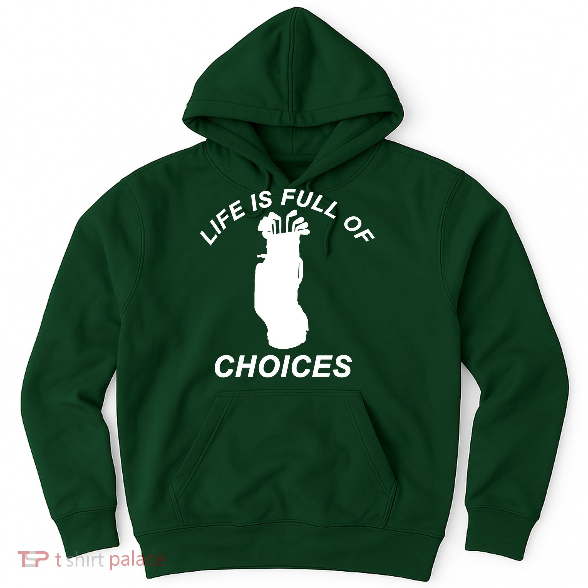 Life Is Full Of Choices Funny Golf Clubs Hoodie