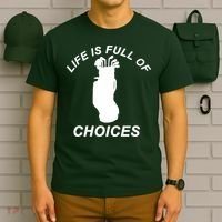 Life Is Full Of Choices Funny Golf Clubs T-Shirt thumb 6