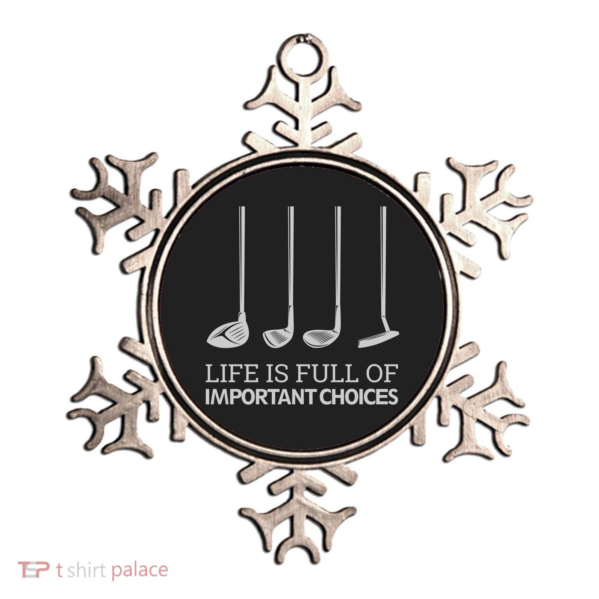 Life Is Full of Important Choices Golf Clubs Ornament
