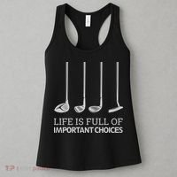 Life Is Full of Important Choices Golf Clubs Women's Tank Top thumb 3
