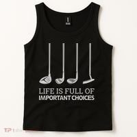 Life Is Full of Important Choices Golf Clubs Tank Top thumb 2