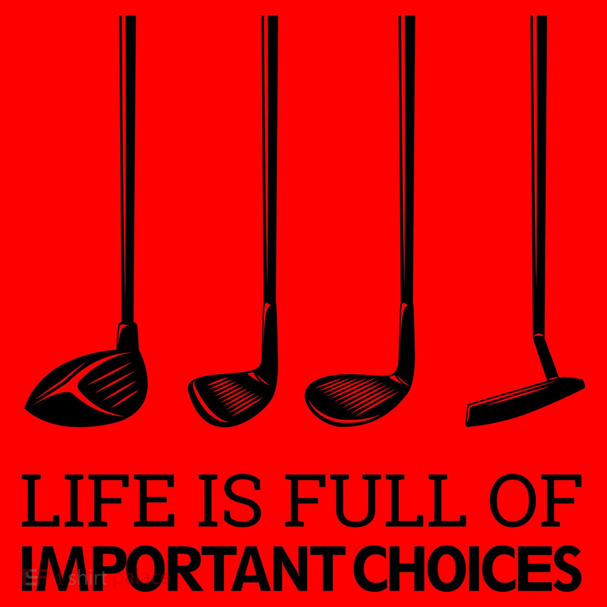 Life Is Full of Important Choices Golf Clubs Santa Hat
