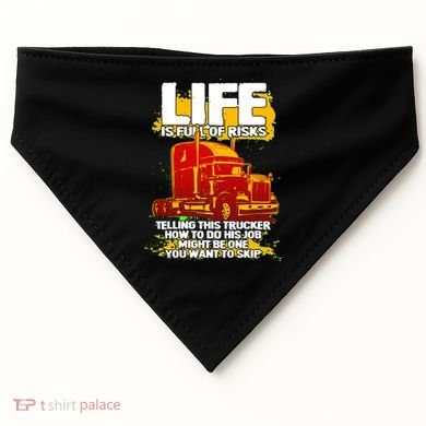 Life Is Full Of Risk Trucker USA-Made Doggie Bandana