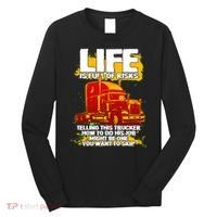 Life Is Full Of Risk Trucker Long Sleeve Shirt thumb 0