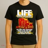 Life Is Full Of Risk Trucker T-Shirt thumb 3