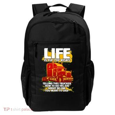 Life Is Full Of Risk Trucker Backpack