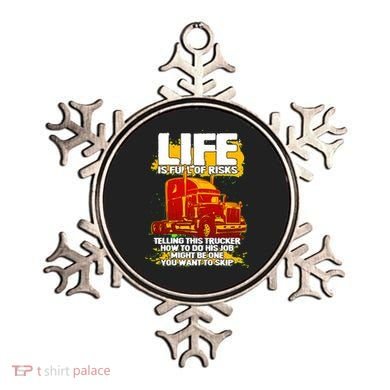 Life Is Full Of Risk Trucker Ornament