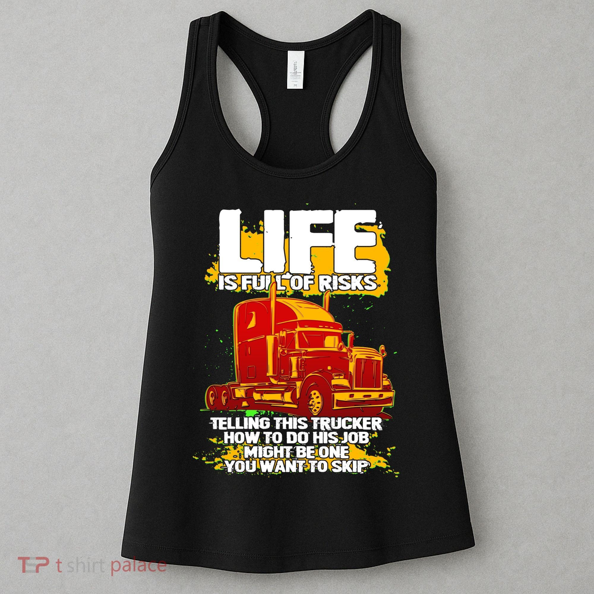 Life Is Full Of Risk Trucker Women's Tank Top