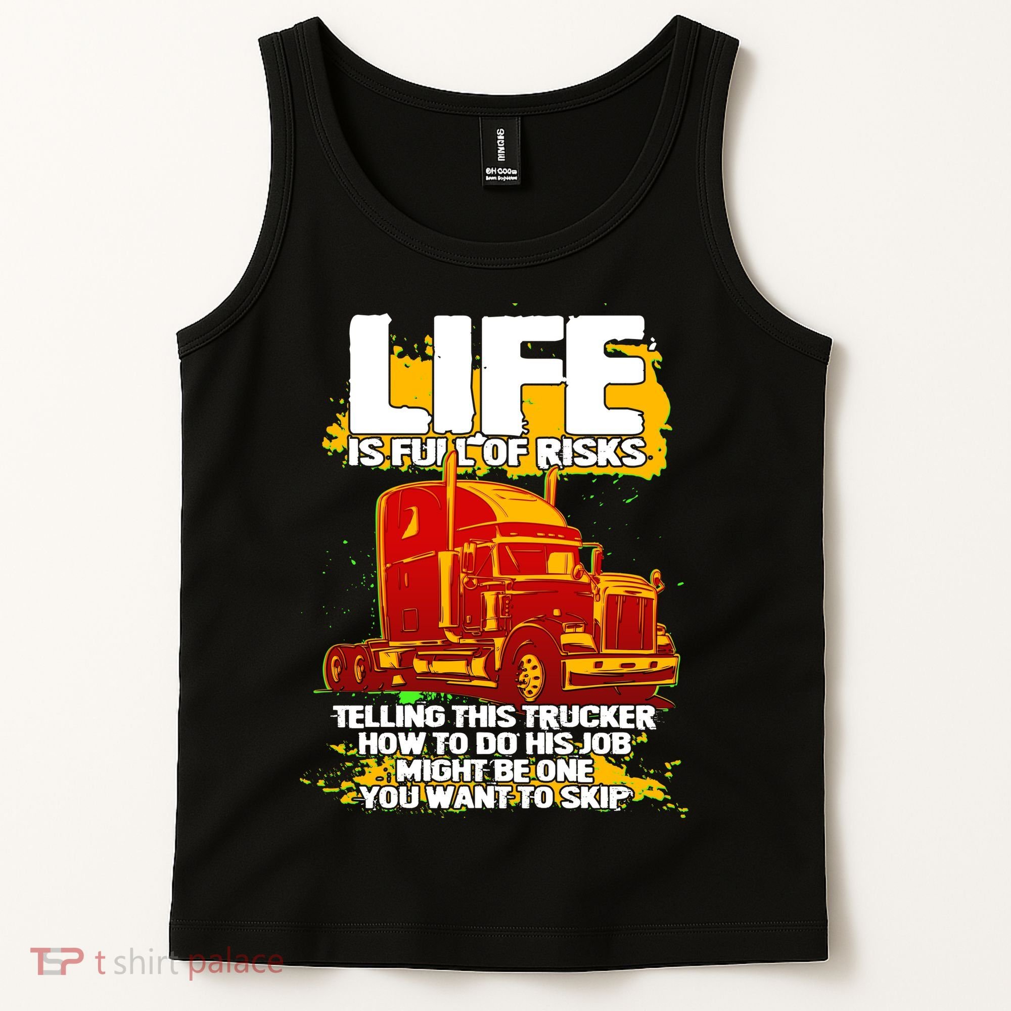 Life Is Full Of Risk Trucker Tank Top