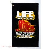 Life Is Full Of Risk Trucker Golf Towel thumb 0