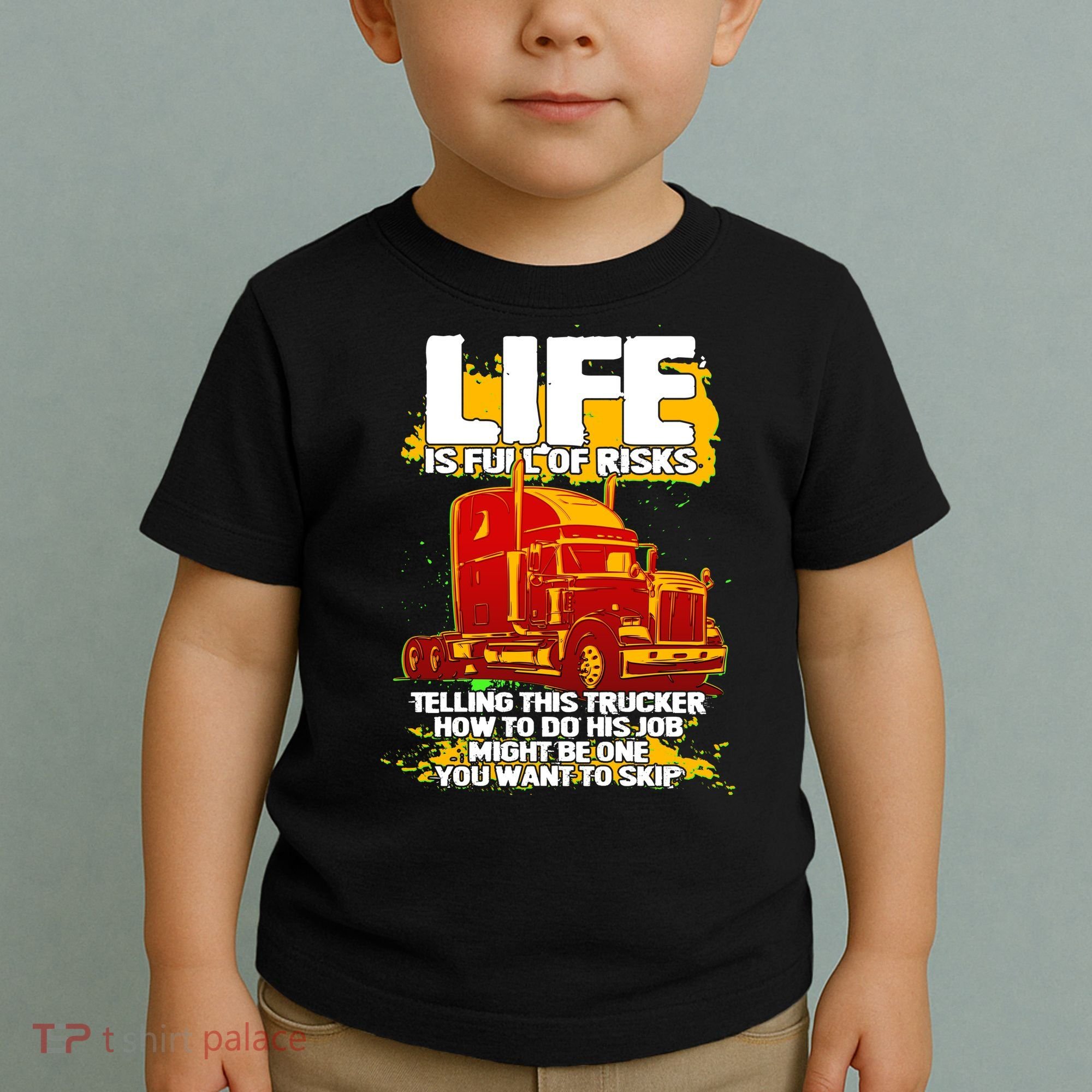 Life Is Full Of Risk Trucker Toddler T-Shirt