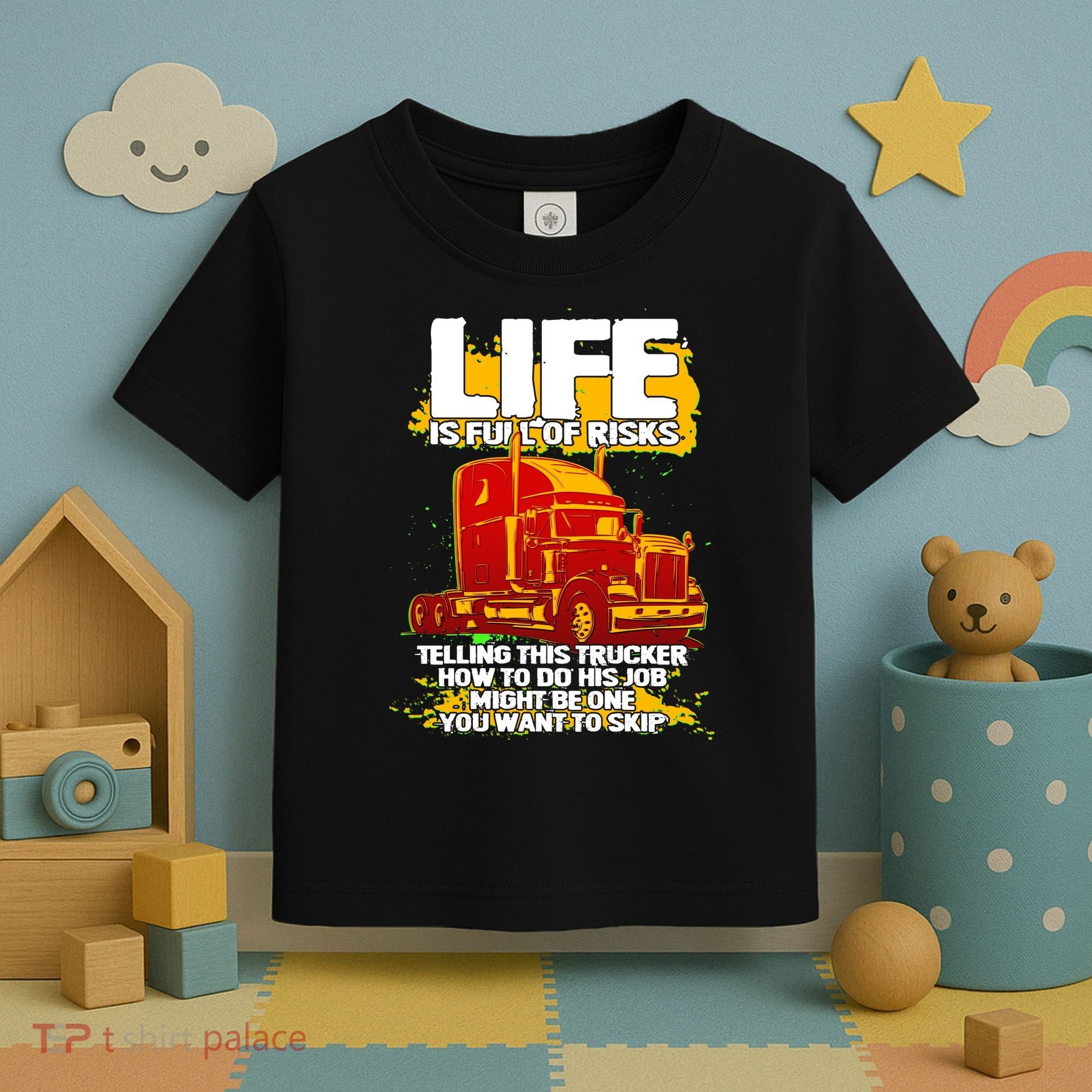 Life Is Full Of Risk Trucker Toddler T-Shirt