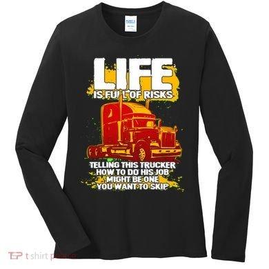 Life Is Full Of Risk Trucker Women's Long Sleeve Shirt