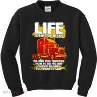 Life Is Full Of Risk Trucker Kids Sweatshirt thumb 0