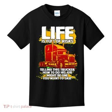 Life Is Full Of Risk Trucker Kids T-Shirt