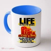 Life Is Full Of Risk Trucker Coffee Mug thumb 0