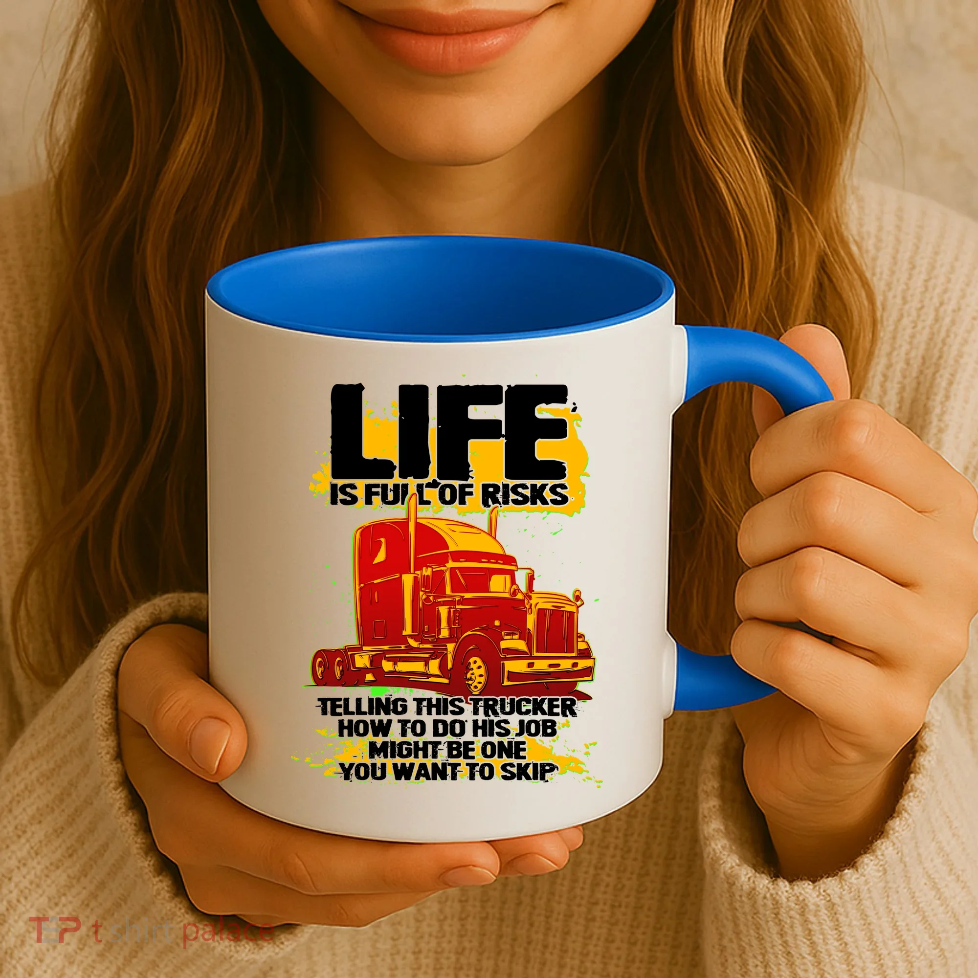 Life Is Full Of Risk Trucker Coffee Mug