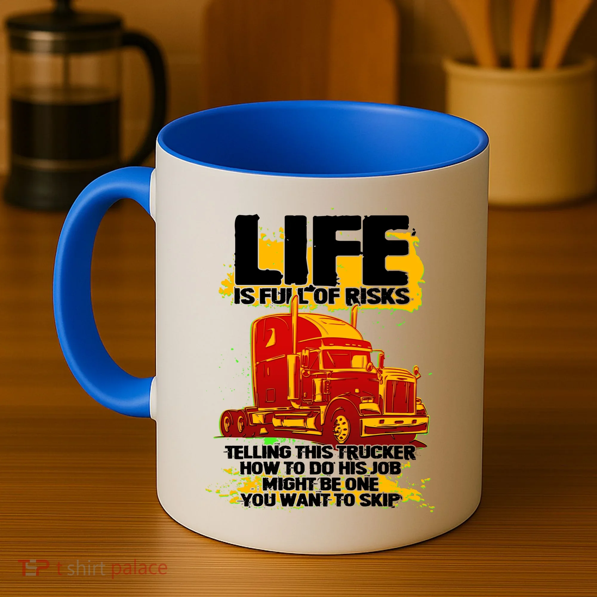 Life Is Full Of Risk Trucker Coffee Mug