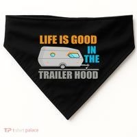 Life Is Good In The Trailer Hood USA-Made Doggie Bandana thumb 0