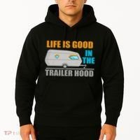 Life Is Good In The Trailer Hood Hoodie thumb 2