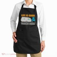 Life Is Good In The Trailer Hood Apron thumb 2