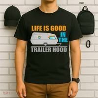 Life Is Good In The Trailer Hood T-Shirt thumb 6