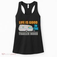 Life Is Good In The Trailer Hood Women's Tank Top thumb 0