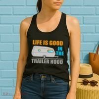 Life Is Good In The Trailer Hood Women's Tank Top thumb 2