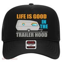 Life Is Good In The Trailer Hood Hat thumb 0
