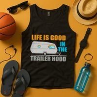 Life Is Good In The Trailer Hood Tank Top thumb 4