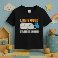 Life Is Good In The Trailer Hood Toddler T-Shirt thumb 3