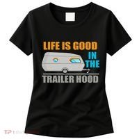 Life Is Good In The Trailer Hood Women's T-Shirt thumb 0