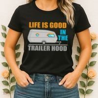 Life Is Good In The Trailer Hood Women's T-Shirt thumb 2