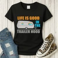 Life Is Good In The Trailer Hood Women's T-Shirt thumb 3