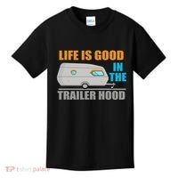 Life Is Good In The Trailer Hood Kids T-Shirt thumb 0