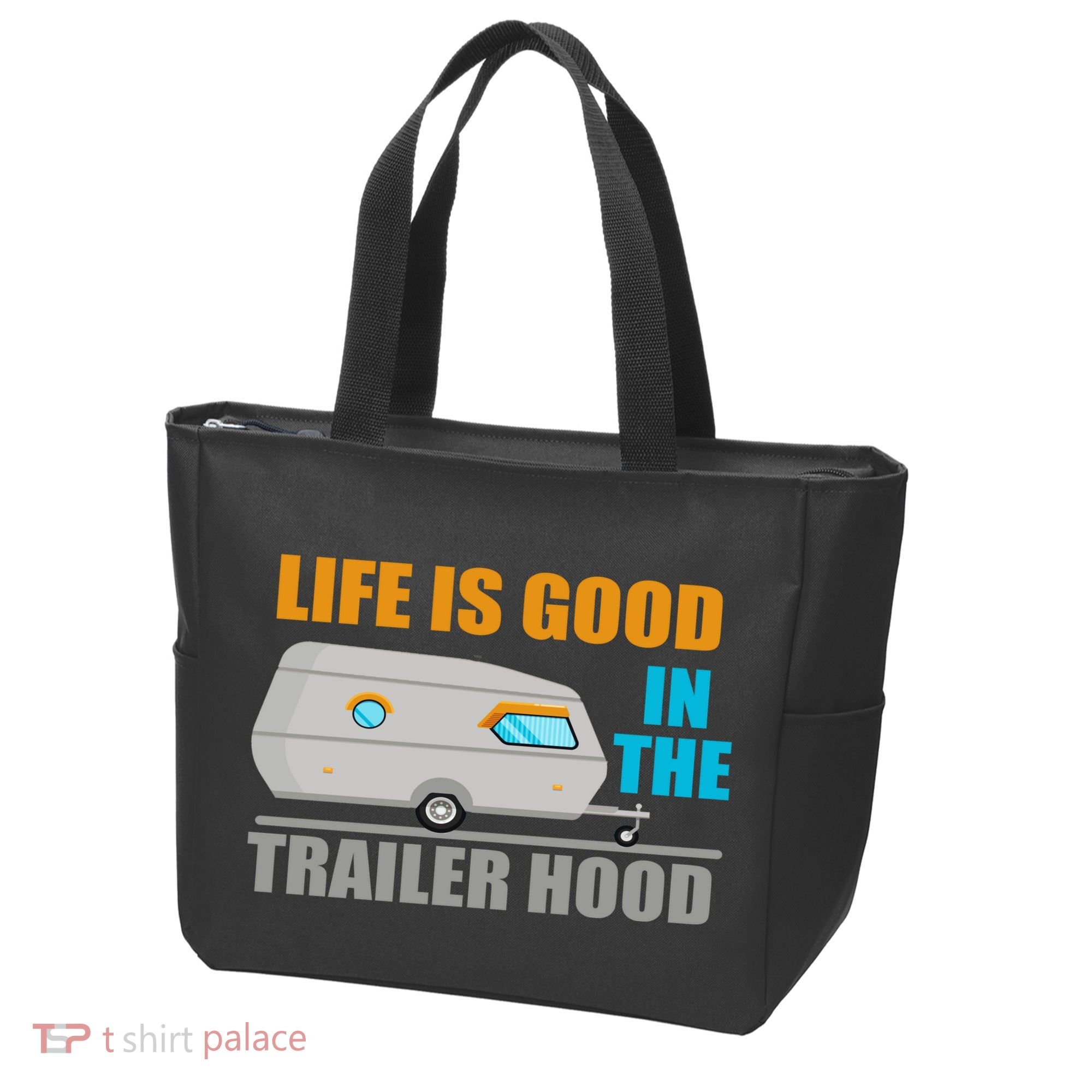Life Is Good In The Trailer Hood Tote Bag