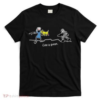 Life is Great Army T-Shirt
