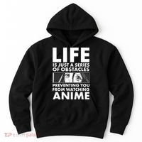 Life Is Just A Series Of Obstacles Preventing You From Watching Anime Hoodie thumb 0