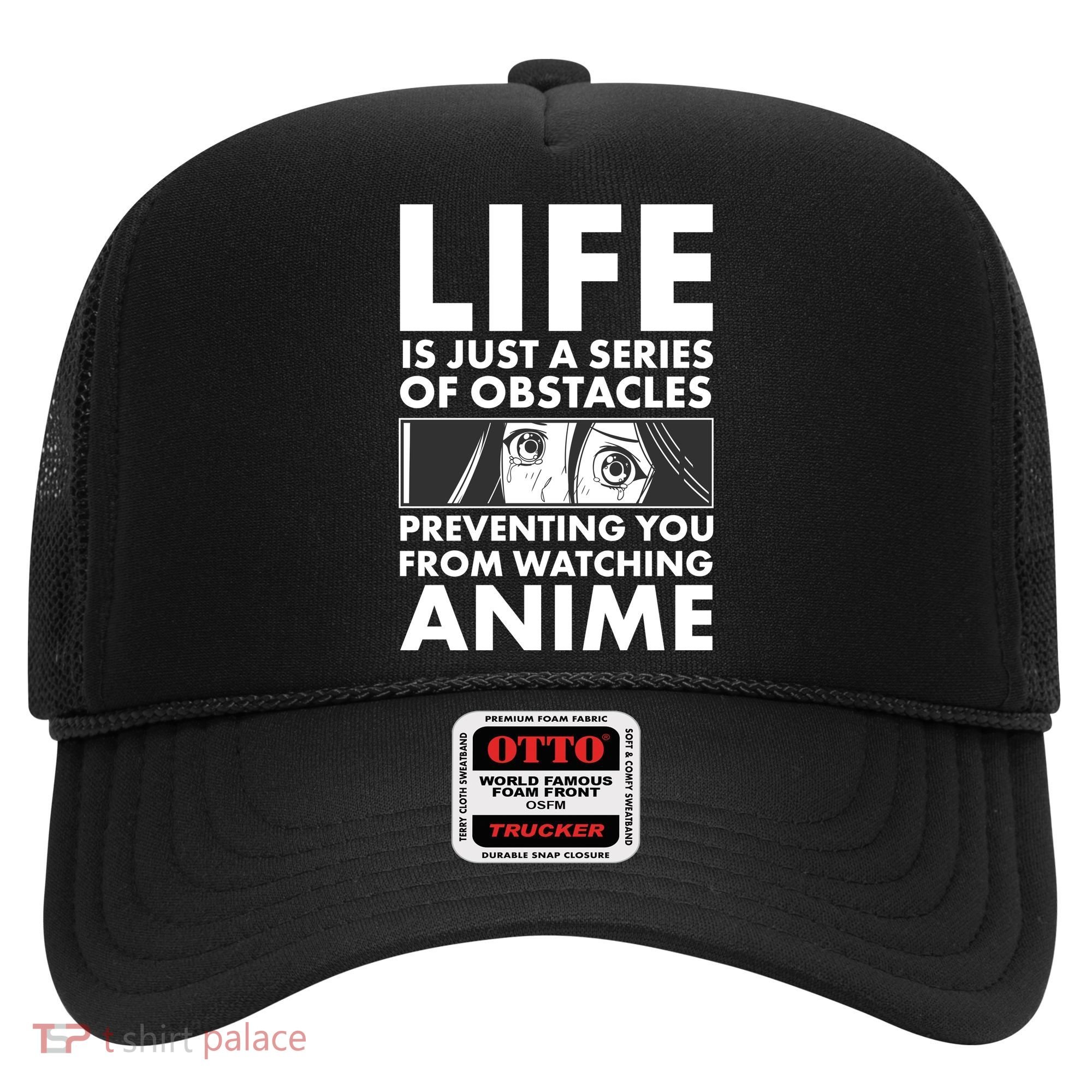 Life Is Just A Series Of Obstacles Preventing You From Watching Anime Hat