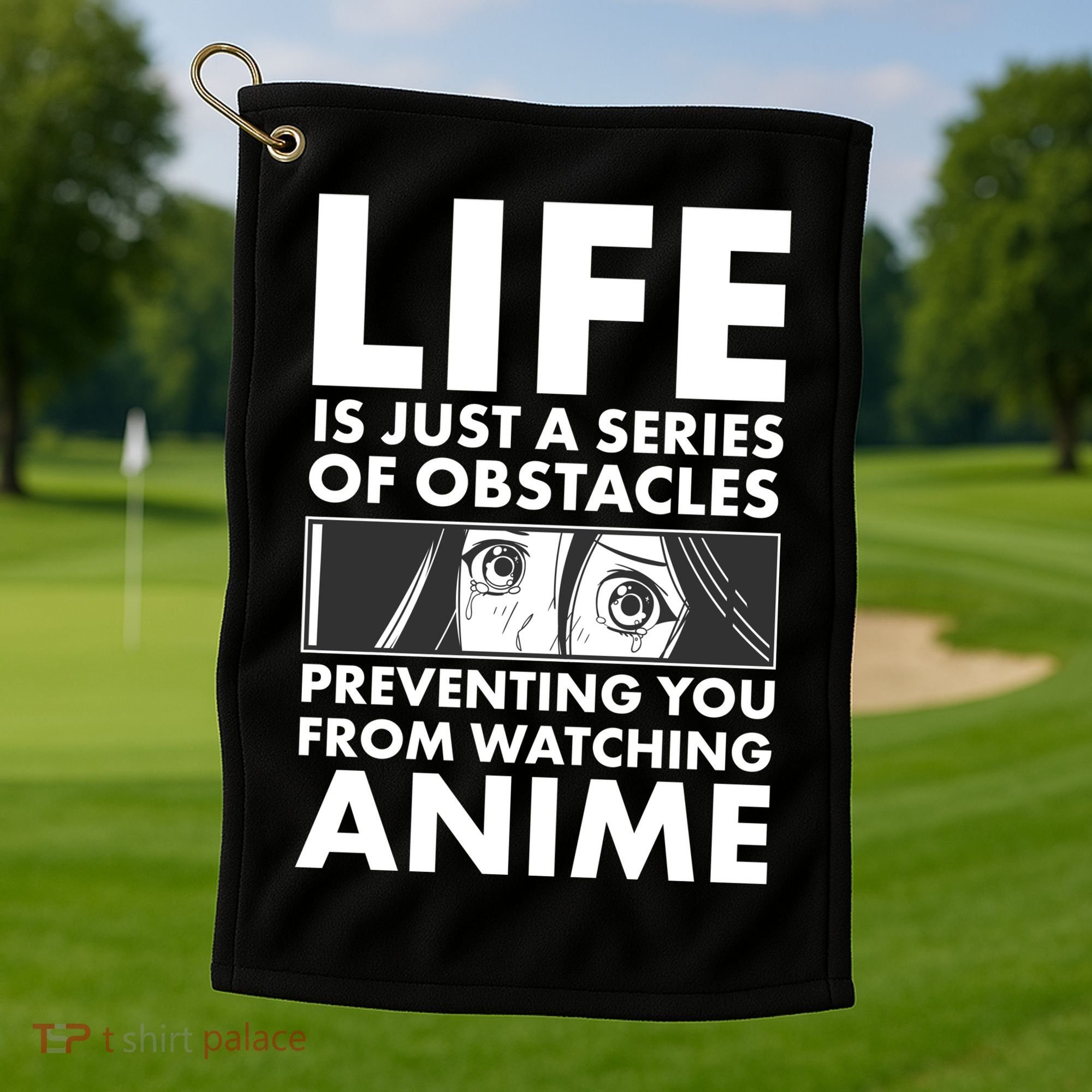 Life Is Just A Series Of Obstacles Preventing You From Watching Anime Golf Towel